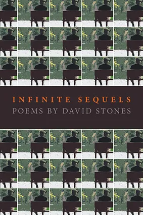 Infinite Sequels — poems by David Stones
